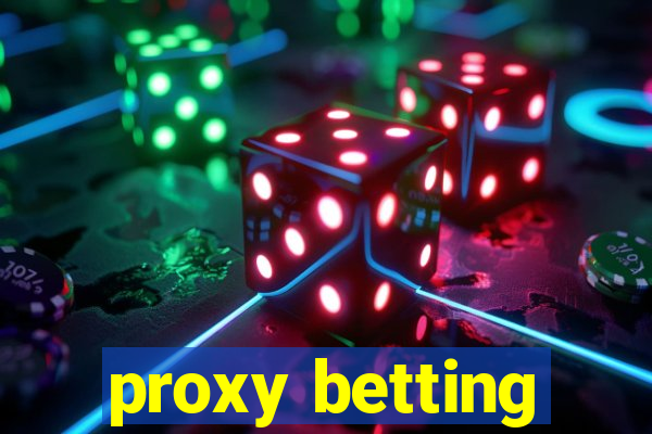 proxy betting