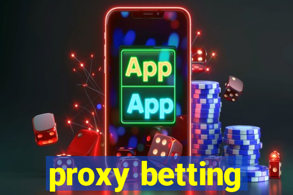 proxy betting