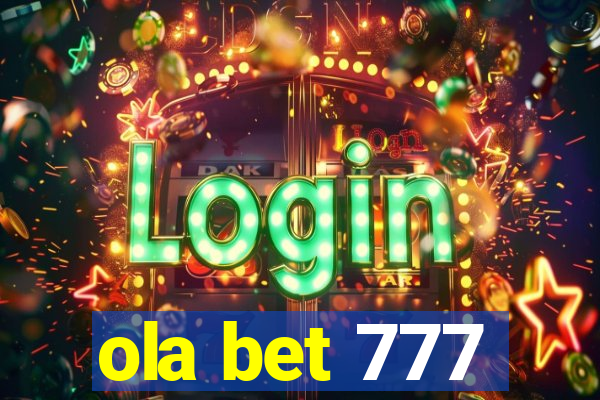 ola bet 777