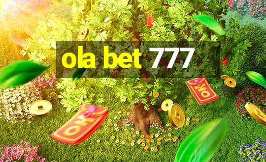 ola bet 777