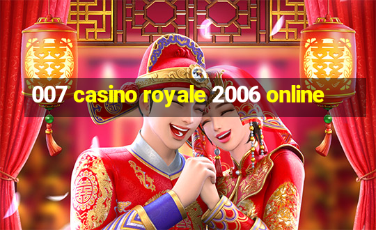 007 casino royale 2006 online