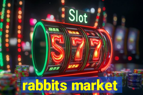 rabbits market