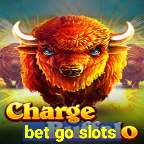 bet go slots