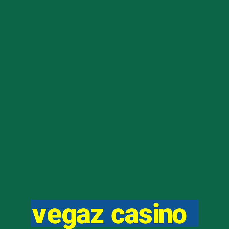 vegaz casino