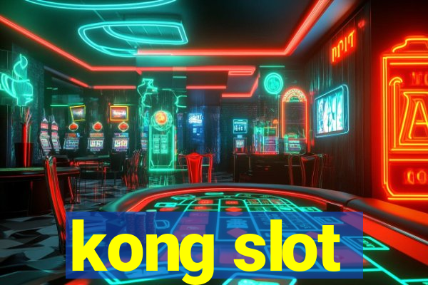 kong slot