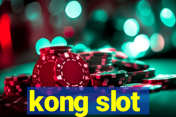 kong slot