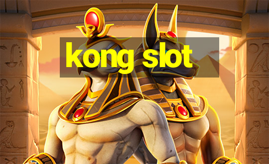 kong slot