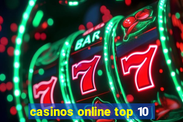 casinos online top 10