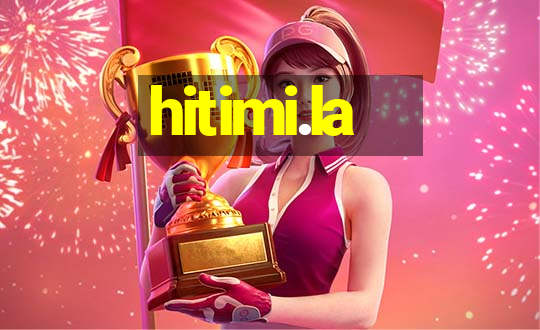 hitimi.la