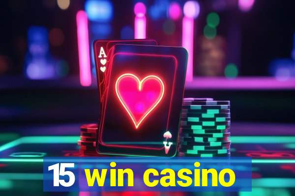 15 win casino