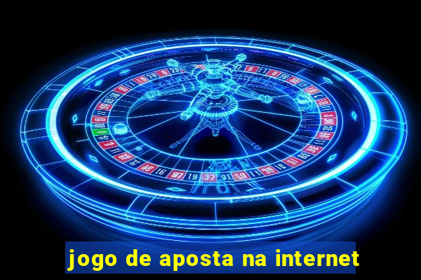 jogo de aposta na internet