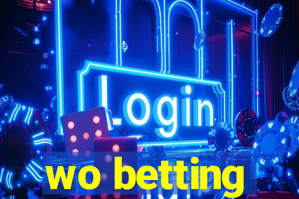 wo betting