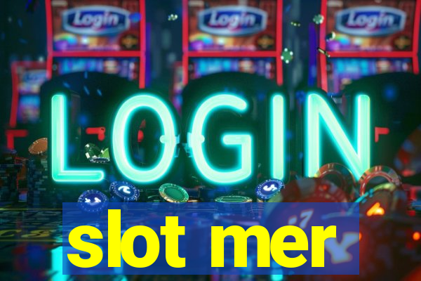 slot mer