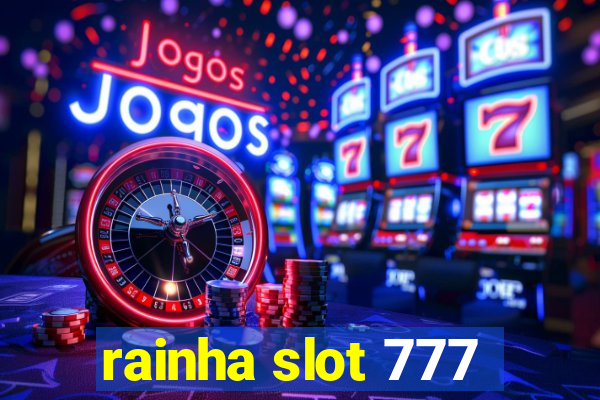 rainha slot 777