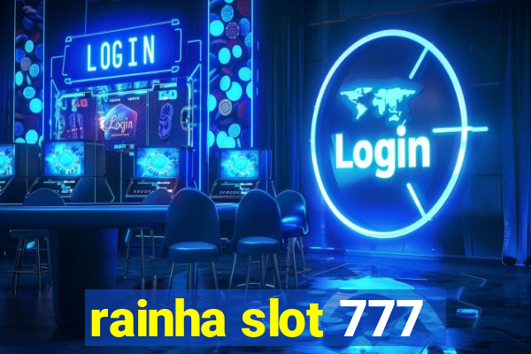 rainha slot 777