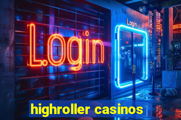 highroller casinos