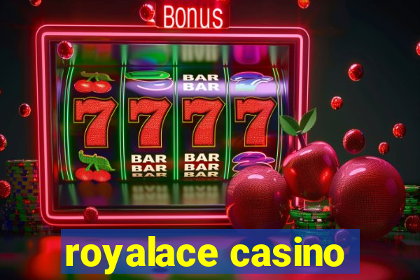 royalace casino