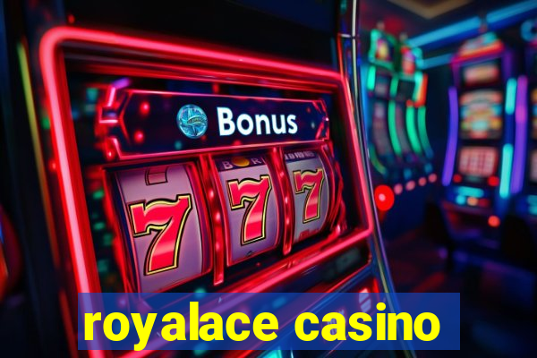 royalace casino