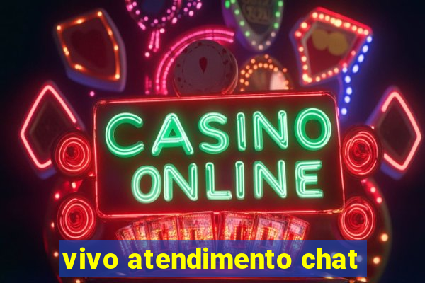 vivo atendimento chat