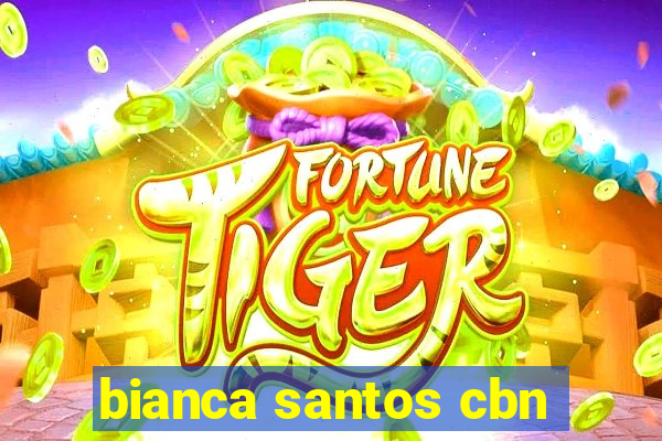 bianca santos cbn