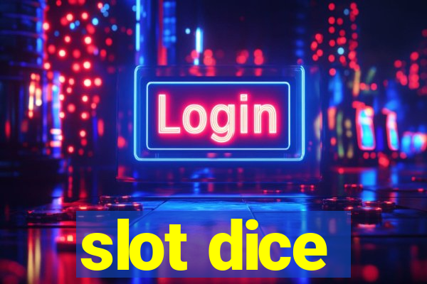 slot dice