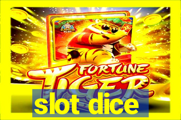 slot dice