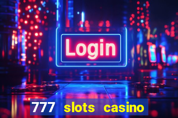 777 slots casino – new online slot machine games