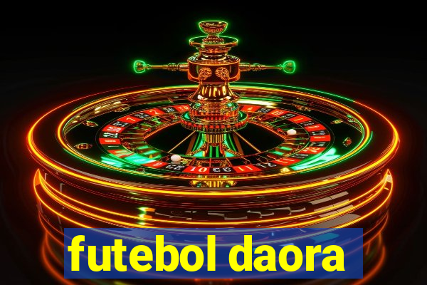 futebol daora