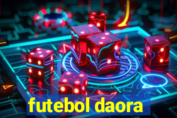 futebol daora