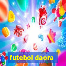 futebol daora