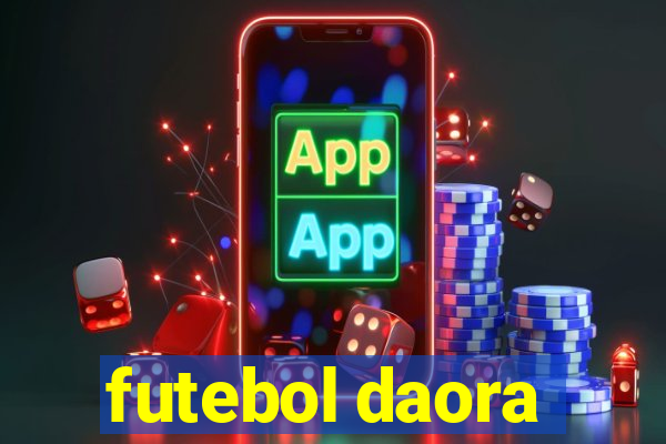 futebol daora