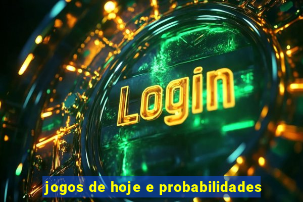 jogos de hoje e probabilidades