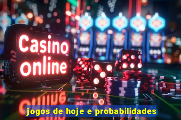 jogos de hoje e probabilidades