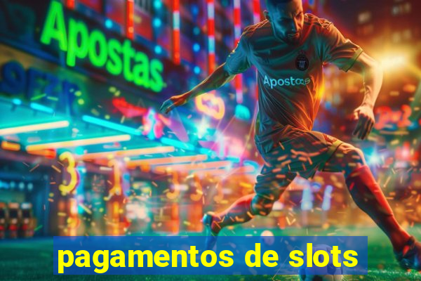 pagamentos de slots