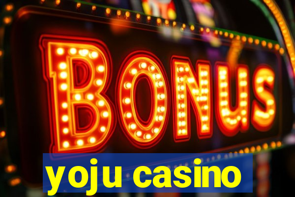 yoju casino