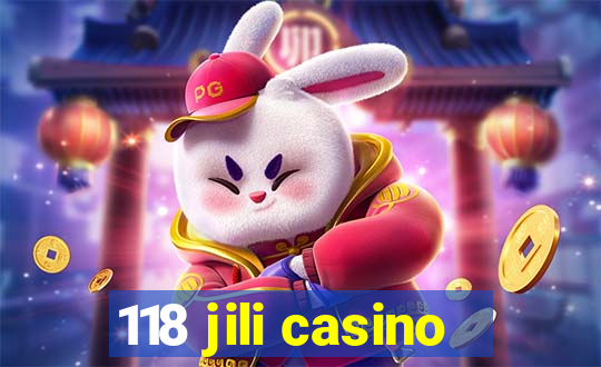 118 jili casino