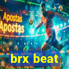 brx beat