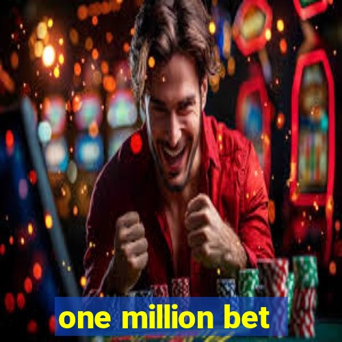 one million bet