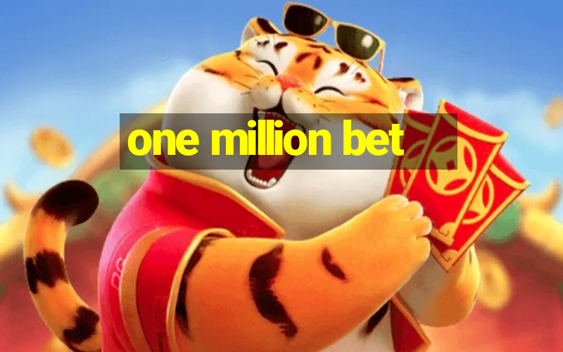 one million bet