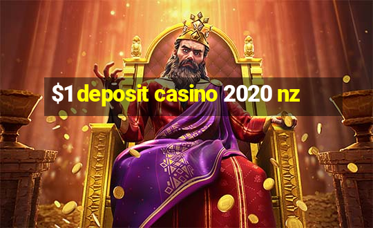 $1 deposit casino 2020 nz