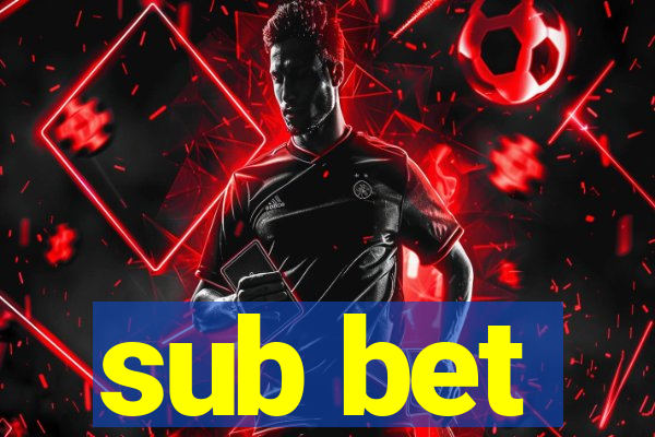 sub bet