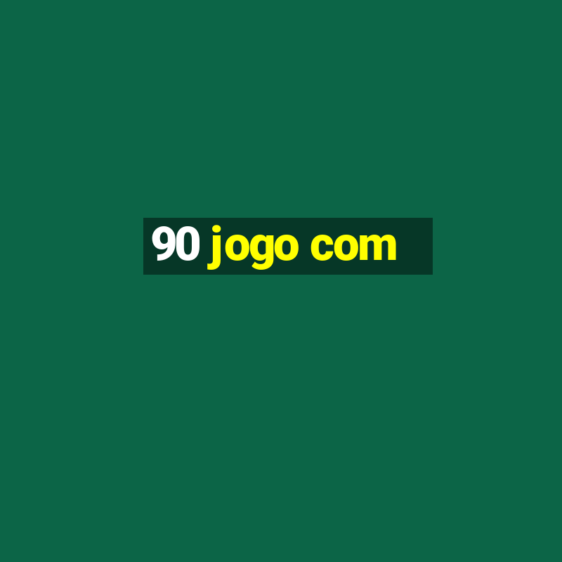 90 jogo com