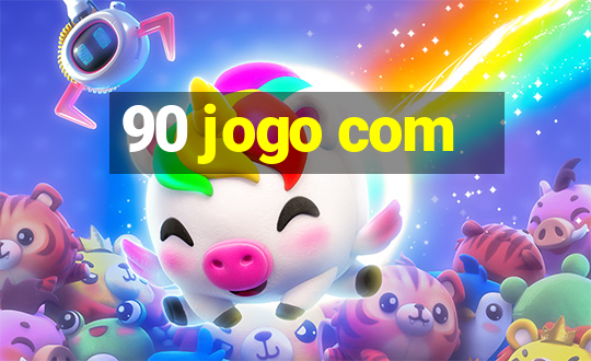 90 jogo com