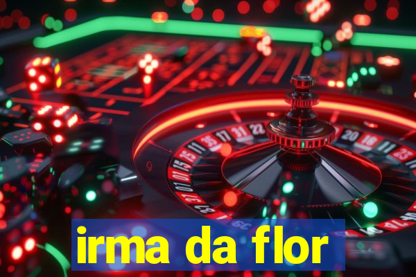 irma da flor