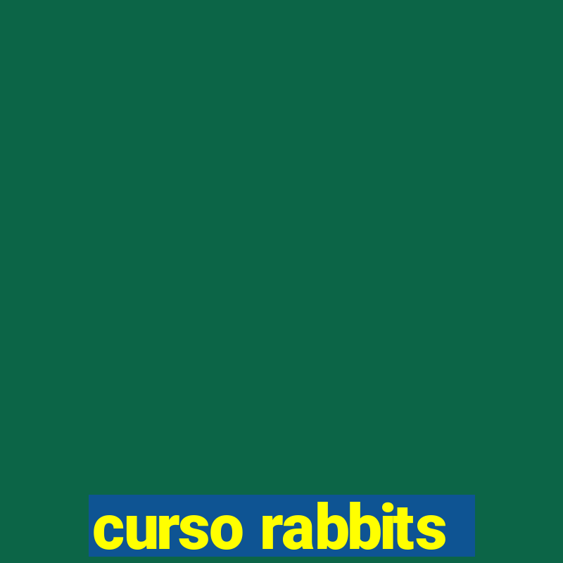 curso rabbits