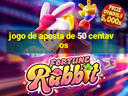 jogo de aposta de 50 centavos