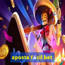 aposta fácil bet