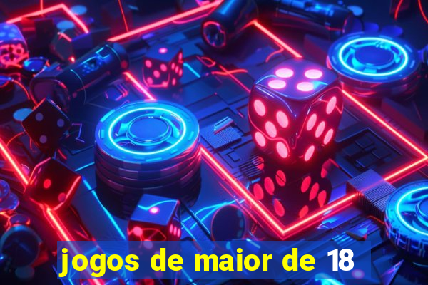 jogos de maior de 18