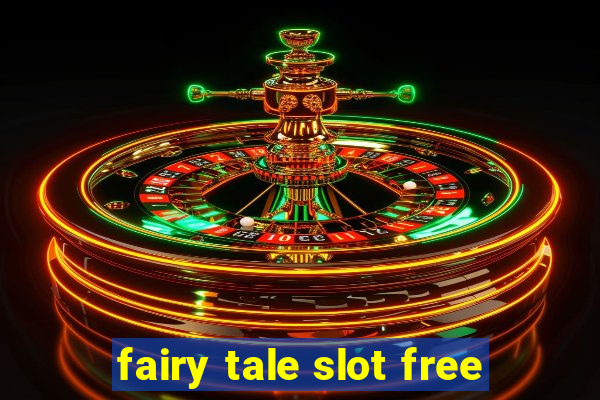 fairy tale slot free