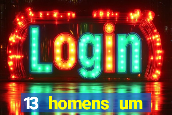 13 homens um segredo imagem de casino